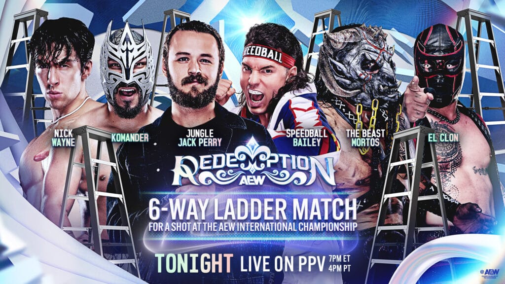 AEW Redemption 2026 Results — Kenny Omega Retains World Title, Massive Championship Shifts, & Will Ospreay Turns on Death Riders 6-Way Ladder Match for a shot at the AEW International Championship: "Speedball" Mike Bailey Vs. "Jungle" Jack Perry Vs Komander Vs The Beast Mortos Vs Nick Wayne Vs El Clon