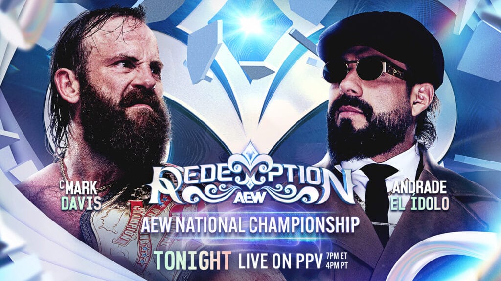 AEW Redemption 2026 Results — Kenny Omega Retains World Title, Massive Championship Shifts, & Will Ospreay Turns on Death Riders AEW National Championship Match: Andrade El Ídolo Vs. Mark Davis (c)